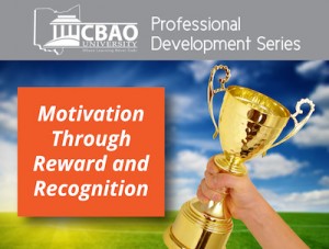 Motivation Through Reward and Recognition
