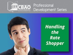 Each interaction with a customer is an opportunity to assist that person with a financial need. Handling the Rate Shopper will focus on how to take this inquiry to a current or future fulfillment of a customer’s needs.