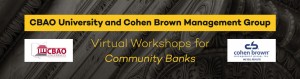 CBAO University and Cohen Brown Management Group - Virtual Workshops for Community Banks
