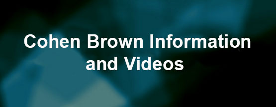 Cohen Brown Information and Videos